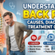 Back Pain: Causes, Diagnosis & Treatment Options
